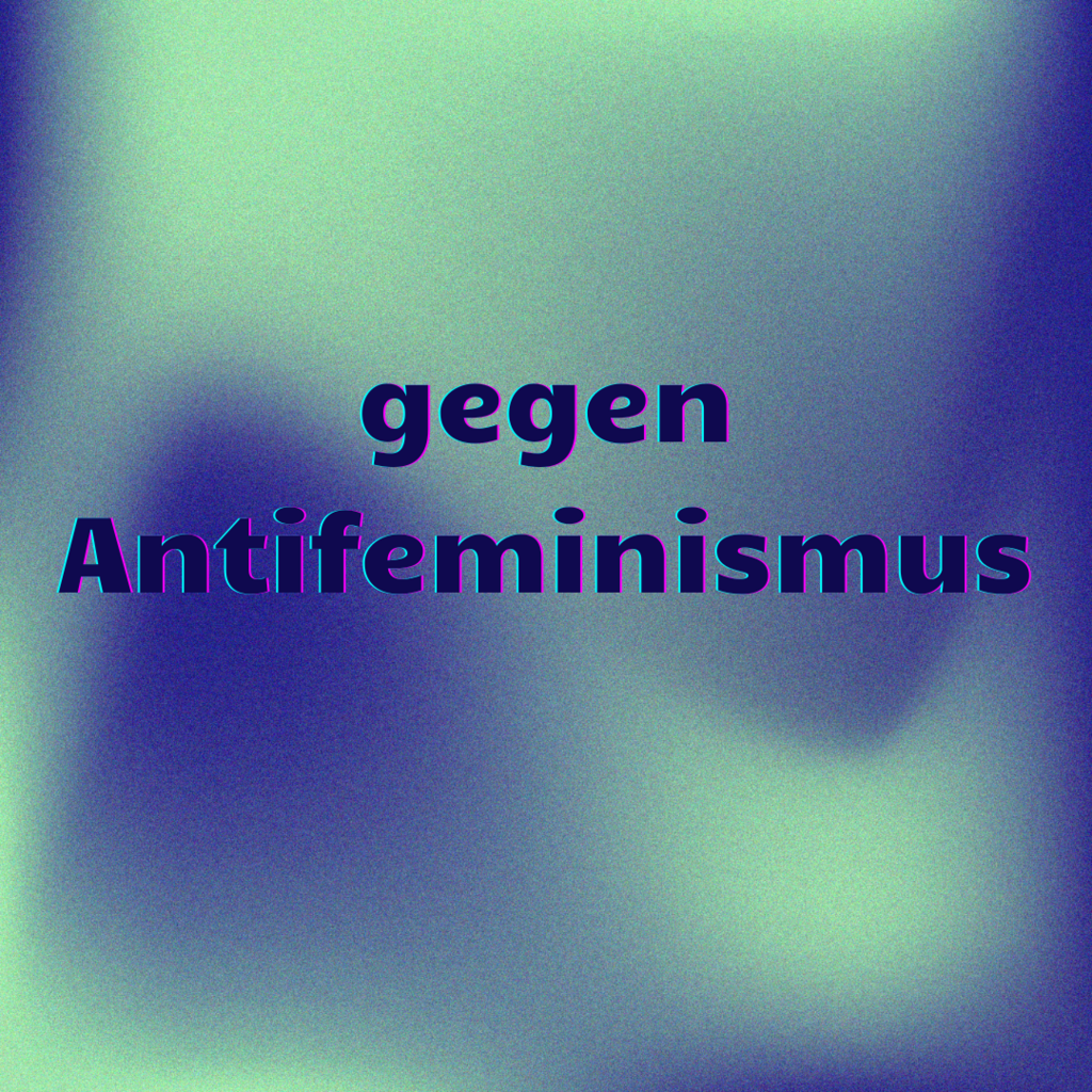 gegen Antifeminismus 